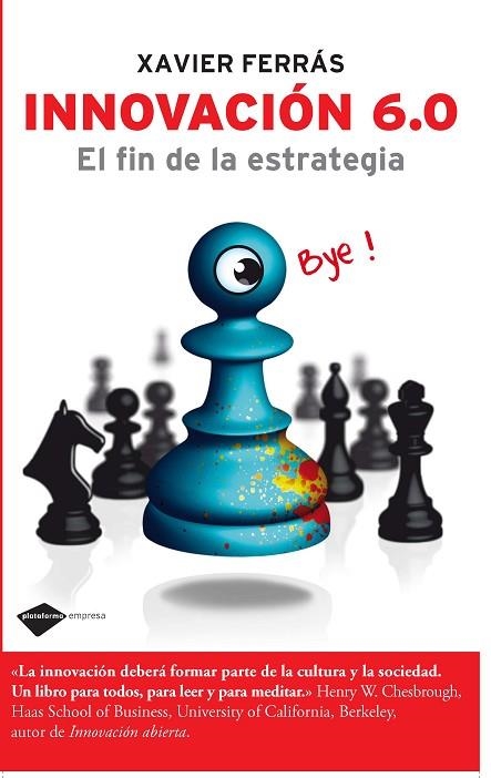 INNOVACION 6.0. EL FIN DE LA ESTRATEGIA | 9788496981485 | FERRAS,XAVIER