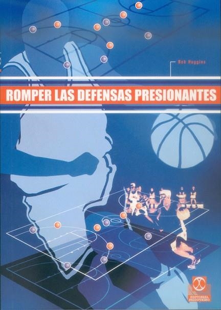 ROMPER LAS DEFENSAS PRESIONANTES (BALONCESTO) | 9788480197519 | HUGGINS,BOB