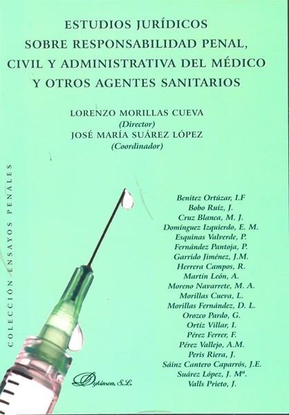 ESTUDIOS JURIDICOS SOBRE RESPONSABILIDAD PENAL, CIVIL Y ADMINISTRATIVA DEL MEDICO Y OTROS AGENTES SANITARIOS | 9788498497939 | SUAREZ LOPEZ,JOSE Mª MORILLAS CUEVA,LORENZO