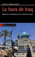 HORA DE IRAQ. OPCIONES ESTRATEGICAS DE LA RESISTENCIA IRAQUI | 9788498882407 | ALMAANI,JALE