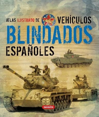 ATLAS ILUSTRADO DE VEHICULOS BLINDADOS ESPAÑOLES | 9788467705195 | MARÍN, FRANCISCO/MATA, JOSEP M.ª