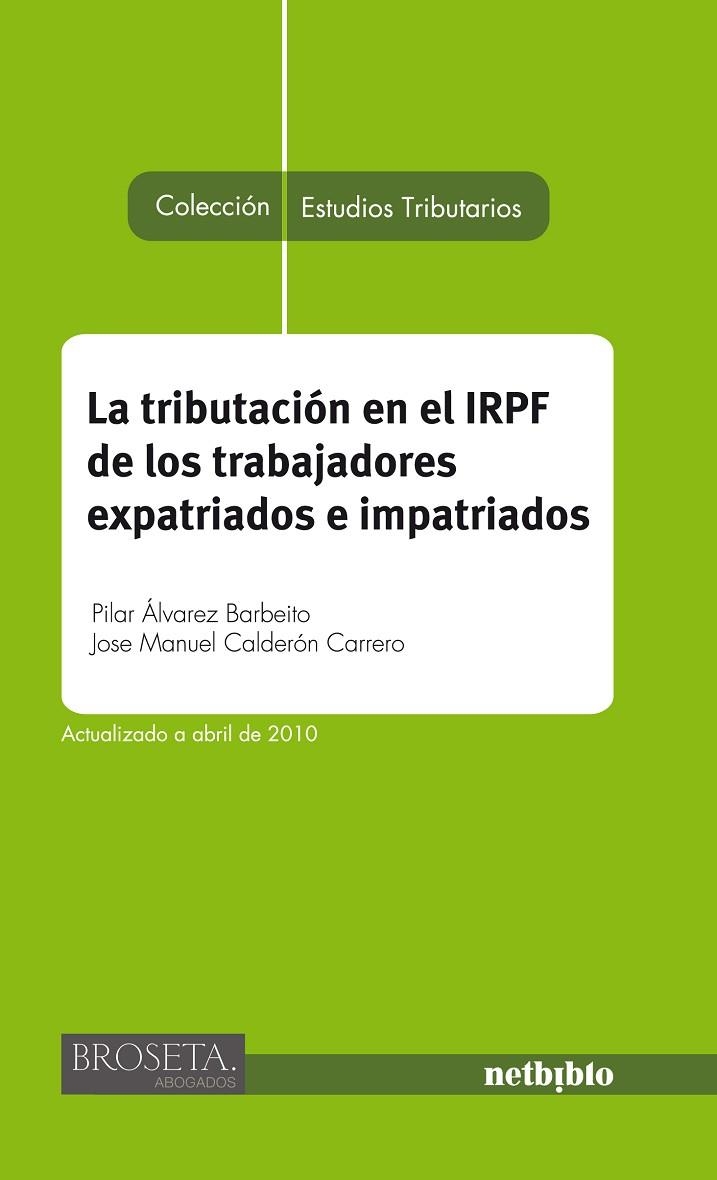 TRIBUTACION EN EL IRPF DE LOS TRABAJADORES EXPATRIADOS E IMPATRIADOS | 9788497454483 | ALVAREZ BARBEITO,PILAR CALDERON CARRERO,JOSE MANUEL