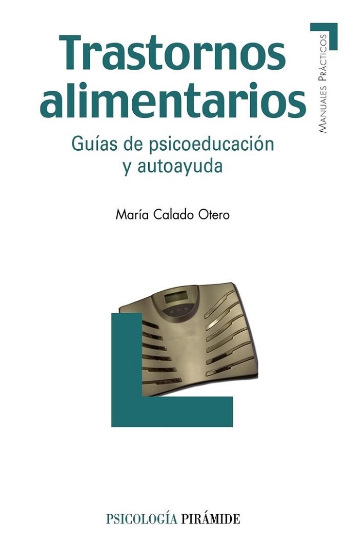 TRASTORNOS ALIMENTARIOS. GUIAS DE PSICOEDUCACION Y AUTOAYUDA | 9788436823523 | CALADO OTERO,MARIA