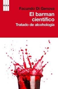 BARMAN CIENTIFICO. TRATADO DE ALCOHOLOGIA | 9788498677867 | GENOVA,FACUNDO DI