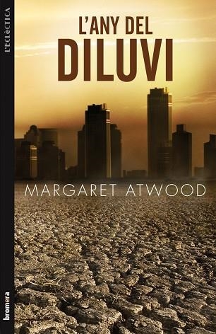 ANY DEL DILUVI | 9788498247046 | ATWOOD,MARGARET(PRINCIPE DE ASTURIAS 2008)