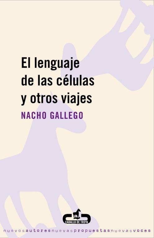 LENGUAJE DE LAS CELULAS Y OTROS VIAJES | 9788496594630 | GALLEGO,NACHO