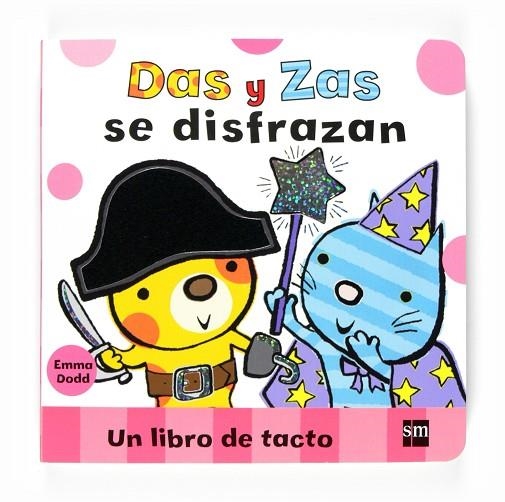 DAS Y ZAS SE DISFRAZAN. UN LIBRO DE TACTO | 9788467537918 | DODD,EMMA