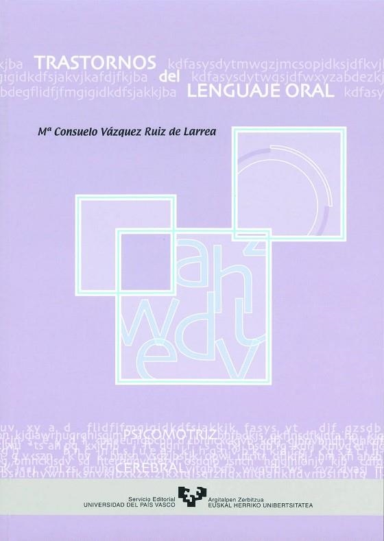 TRASTORNOS DEL LENGUAJE ORAL | 9788483736111 | VAZQUEZ RUIZ DE LARREA,MªCONSUELO