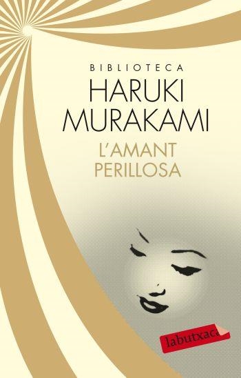 AMANT PERILLOSA. AL SUD DE LA FRONTERA A L,OEST DEL SOL | 9788499305561 | MURAKAMI,HARUKI(XXIII PREMI INTERN.CATALUNYA 2011)