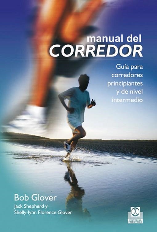 MANUAL DEL CORREDOR. GUIA PARA CORREDORES PRINCIPIANTES Y DE NIVEL INTERMEDIO | 9788499100081 | GLOVER,BOB