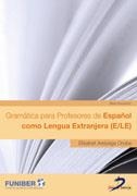 GRAMATICA PARA PROFESORES DE ESPAÑOL COMO LENGUA EXTRANJERA (E-LE) | 9788479789008 | AREIZAGA ORUBE,ELISABET