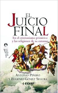 JUICIO FINAL EN EL CRISTIANISMO PRIMITIVO Y LAS RELIGIONES | 9788441425057 | PIÑERO,ANTONIO GOMEZ SEGURA,EUGENIO