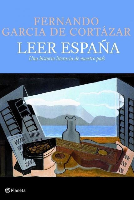 LEER ESPAÑA. UNA HISTORIA LITERARIA DE NUESTRO PAIS | 9788408093350 | GARCIA DE CORTAZAR,FERNANDO