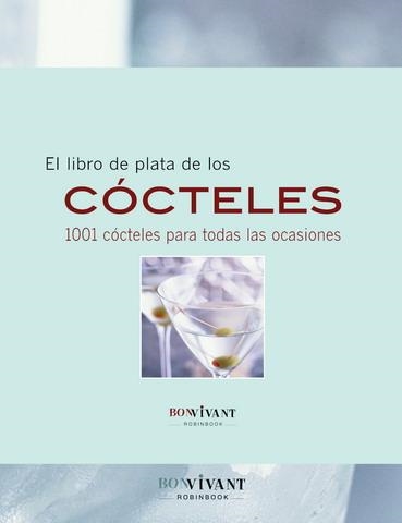 LIBRO DE PLATA DE LOS COCTELES. 1001 COCTELES PARA TODAS LAS OCASIONES | 9788496054431 | BOOKS, MCRAE