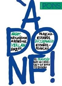 DICCIONARIO DE ARGOT, NEOLOGISMOS, ACRONIMOS, VERLAN, SMS, ETC... FRANÇAIS- ESPAÑOL / ESPAÑOL- FRANÇAIS | 9788484435785 | AUBERTOT,AGNES RODRIGUEZ ROSELL,XAVIER