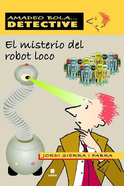 MISTERIO DEL ROBOT LOCO | 9788423696079 | SIERRA I FABRA,JORDI  (PREMI NAL.LIT.INFAN.2007)