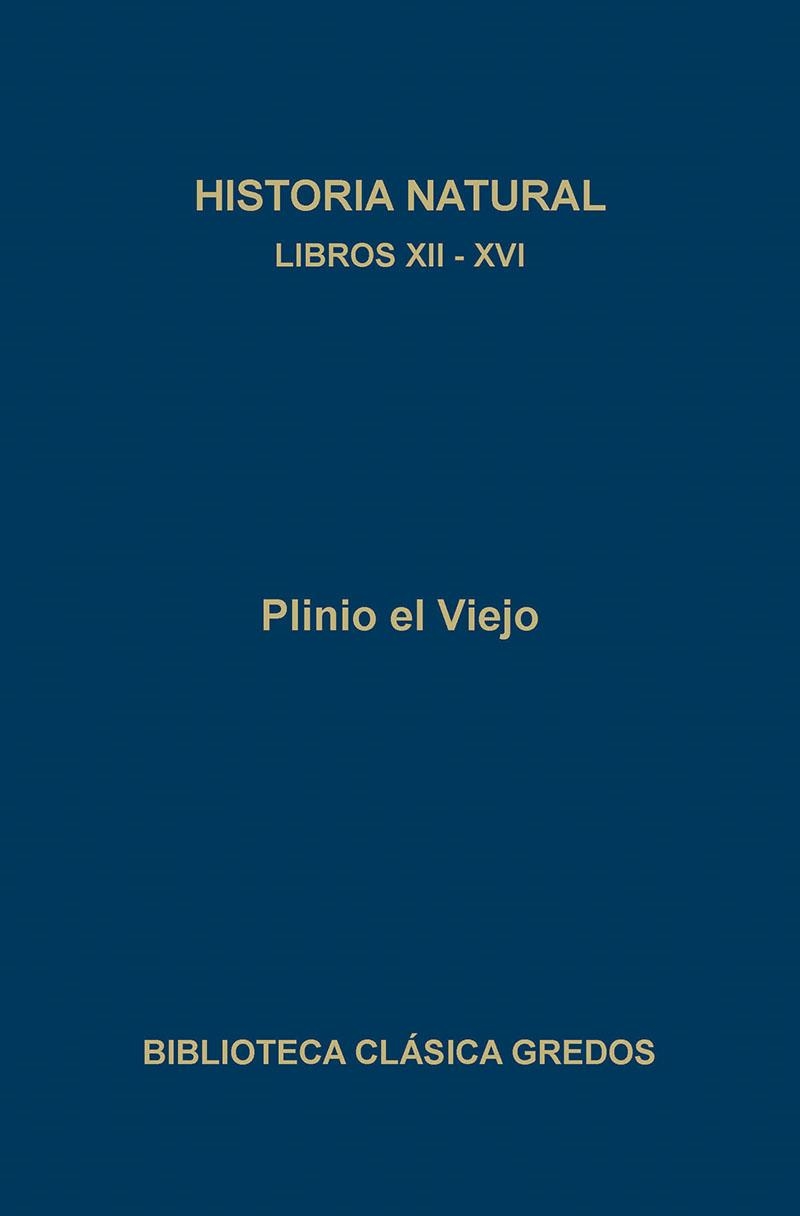 HISTORIA NATURAL XII-XVI | 9788424915254 | PLINIO EL VIEJO