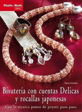 BISUTERIA CON CUENTAS DELICAS Y ROCALLAS JAPONESAS | 9788498740929 | AVERDIEK,DIANA