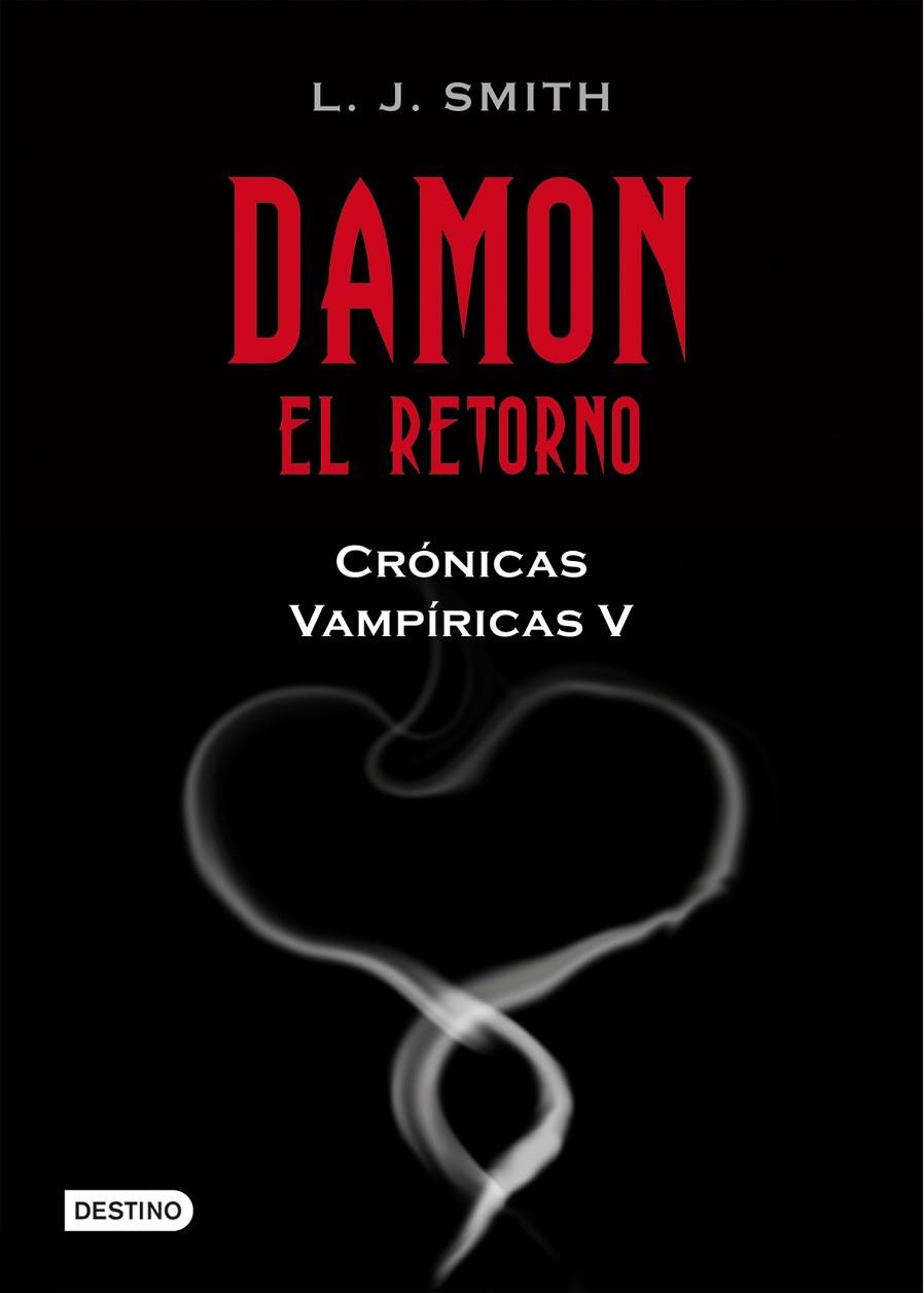 DAMON EL RETORNO. CRONICAS VAMPIRICAS 5 | 9788408089810 | SMITH,L.J.