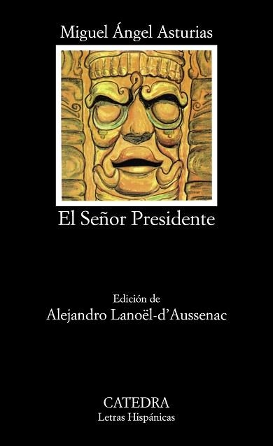 SEÑOR PRESIDENTE | 9788437615172 | ASTURIAS,MIGUEL ANGEL(NOBEL LIT.1967)