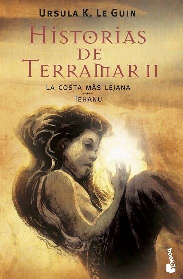 HISTORIAS DE TERRAMAR II ,LA COSTA MAS LEJANA,TEHANU | 9788445076699 | LE GUIN,URSULA K