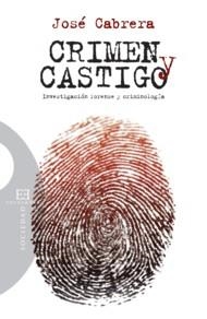 CRIMEN Y CASTIGO. INVESTIGACION FORENSE Y CRIMINOLOGIA | 9788499200439 | CABRERA FORNEIRO,JOSE