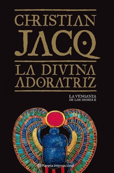 DIVINA ADORATRIZ. VENGANZA DE LOS DIOSES II | 9788408092766 | JACQ,CHRISTIAN