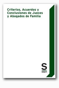 CRITERIOS, ACUERDOS Y CONCLUSIONES DE JUECES Y ABOGADOS DE FAMILIA | 9788492995073 | EDITORIAL SEPIN