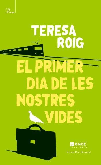 PRIMER DIA DE LES NOSTRES VIDES. PREMI ROC BORONAT | 9788475881799 | ROIG,TERESA