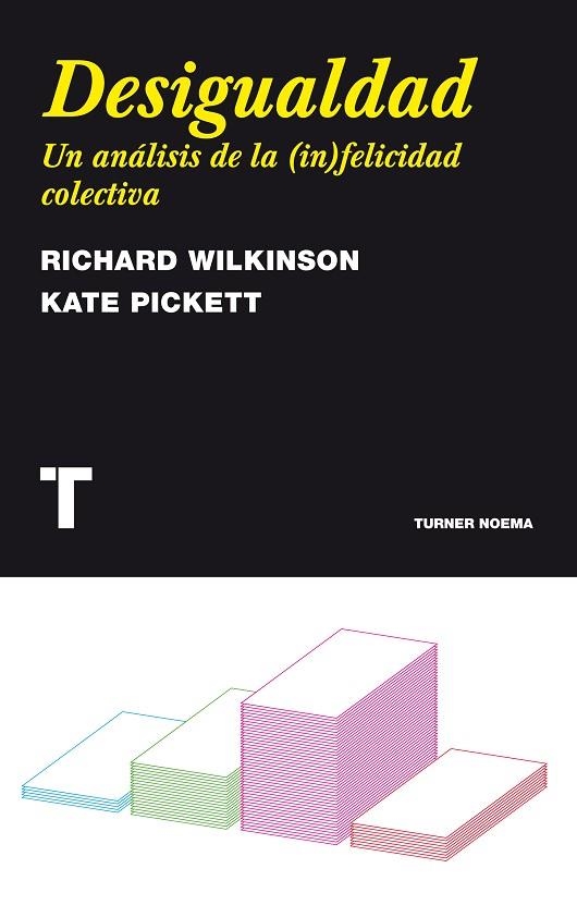 DESIGUALDAD. UN ANALISIS DE LA (IN)FELICIDAD COLECTIVA | 9788475069180 | WILKINSON,RICHARD PICKETT,KATE