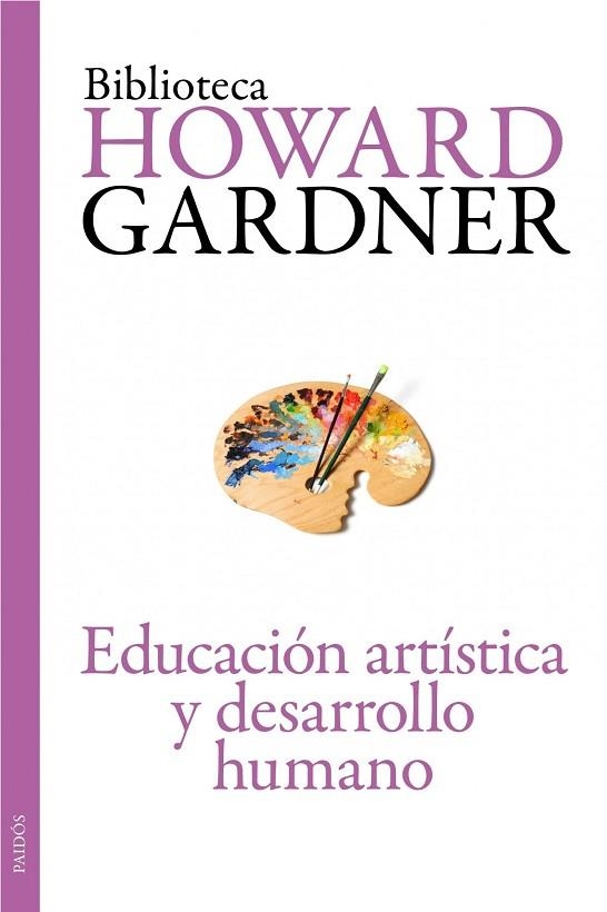 EDUCACION ARTISTICA Y DESARROLLO HUMANO | 9788449326127 | GARDNER,HOWARD (PREMIO PRINCIPE DE ASTURIAS 2011)