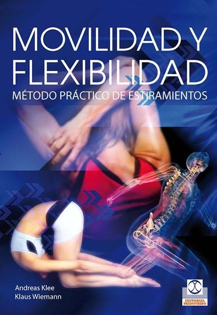 MOVILIDAD Y FLEXIBILIDAD. METODO PRACTICO DE ESTIRAMIENTO | 9788499100616 | KLEE,ANDREAS WIEMANN,KLAUS