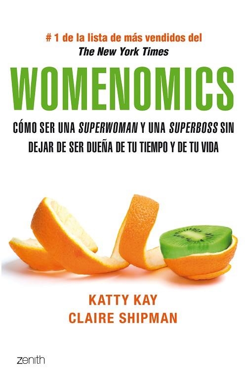 WOMENOMICS. COMO DEJAR DE SER SUPERWOMAN Y SUPERBOSS SIN DEJAR DE SER DUEÑA DE TU TIEMPO | 9788408080107 | SHIPMAN,CLAIRE KAY,KATTY