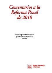 COMENTARIOS A LA REFORMA PENAL DE 2010 | 9788498768848 | GONZALEZ CUSSAC,JOSE LUIS ALVAREZ GARCIA,FCO.JAVIER