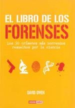 LIBRO DE LOS FORENSES. LOS 50 CRIMENES MAS HORRENDOS RESUELTOS POR LA CIENCIA | 9788475566368 | OWEN,DAVID