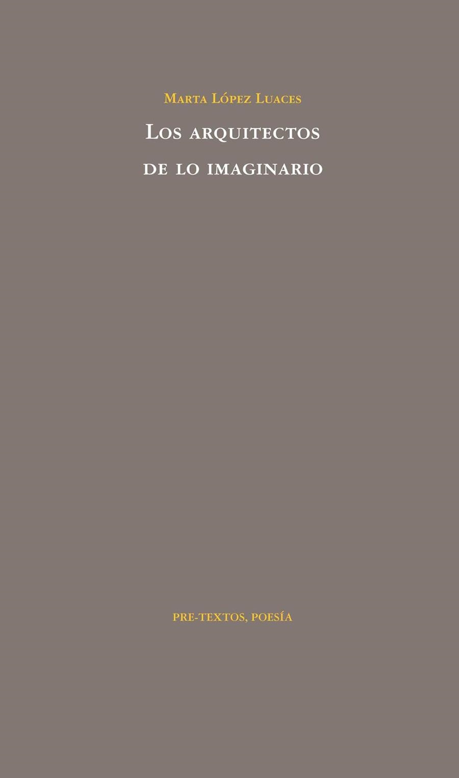 ARQUITECTOS DE LO IMAGINARIO | 9788492913541 | LOPEZ LUACES,MARTA