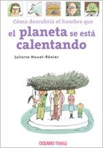 COMO DESCUBRIO EL HOMBRE QUE EL PLANETA SE ESTA CALENTANDO | 9786074001532 | NOUEL-RENIER,JULIETTE