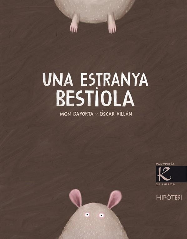 UNA ESTRANYA BESTIOLA | 9788493746940 | VILLAN,OSCAR DAPORTA,MON