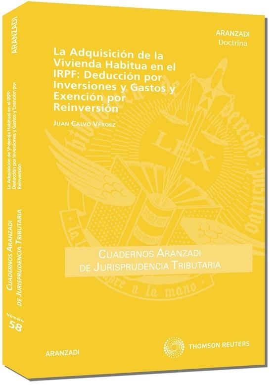 ADQUISICION VIVIENDA HABITUAL EN EL IRPF: DEDUCCION POR INVERSIONES Y GASTOS Y EXENCION POR REINVERSION | 9788499036700 | CALVO VERGEZ,JUAN