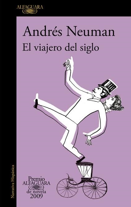 VIAJERO DEL SIGLO. PREMIO ALFAGUARA DE NOVELA 2009 | 9788420422350 | NEUMAN,ANDRES