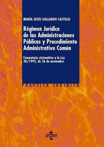 REGIMEN JURIDICO DE LAS ADMINISTRACIONES PUBLICAS Y PROCEDIMIENTO ADMINISTRATIVO COMUN. COMENTARIO SISTEMATICO | 9788430950645 | GALLARDO CASTILLO,MARIA JESUS