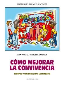 COMO MEJORAR LA CONVIVENCIA. TALLERES Y TUTORIAS PARA SECUNDARIA | 9788498423754 | PRIETO,ANA GUZMAN,MANUELA