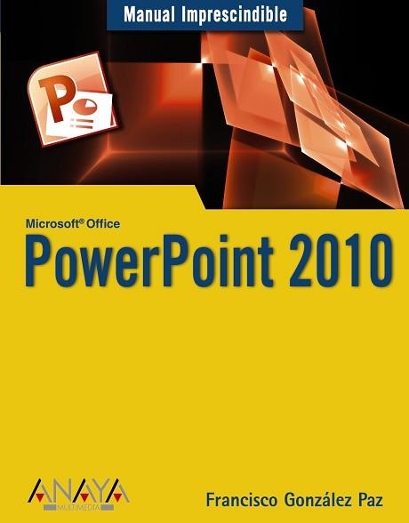 POWERPOINT 2010 | 9788441527942 | GONZALEZ PAZ,FRANCISCO