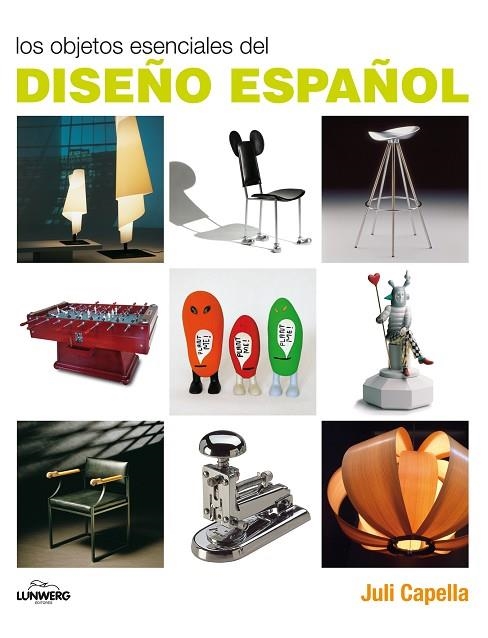 OBJETOS ESENCIALES DEL DISEÑO ESPAÑOL | 9788497856751 | CAPELLA,JULI