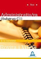 TEST ADMINISTRATIU/VA SUBGRUP C1 DE LA UNIVERSITAT ROVIRA I VIRGILI | 9788467644777