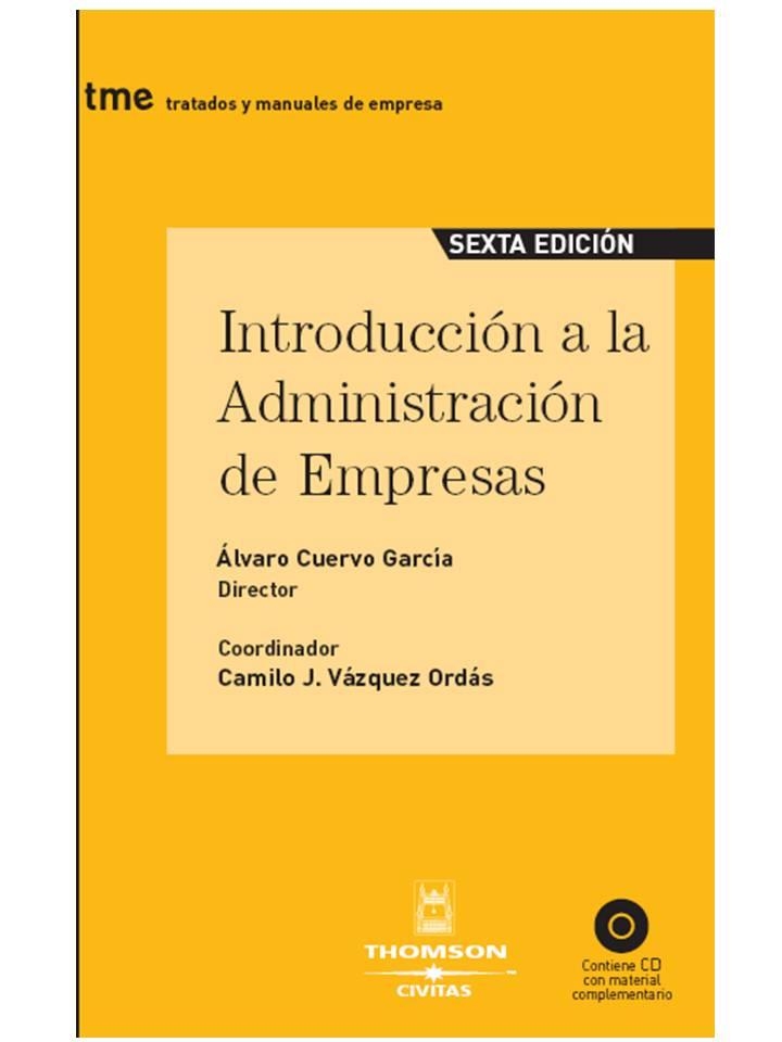 INTRODUCCION A LA ADMINISTRACION DE EMPRESAS | 9788447028672 | CUERVO GARCIA,ALVARO VAZQUEZ ORDAS,CAMILO JOSE