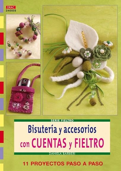 BISUTERIA Y ACCESORIOS CON CUENTAS Y FIELTRO | 9788498741025 | BARBIERI,DANIELE