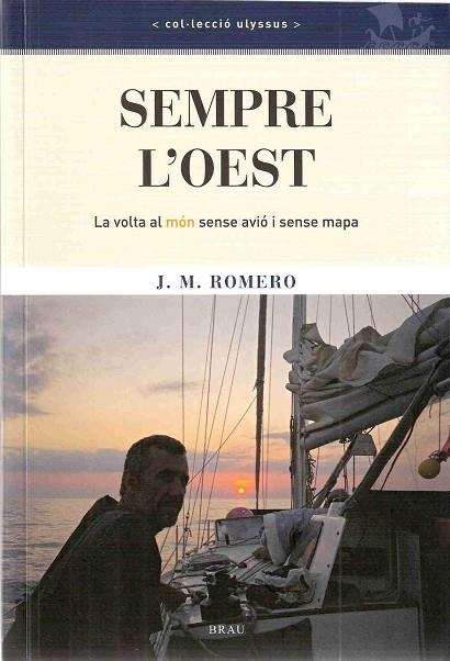 SEMPRE L,OEST. LA VOLTA AL MON SENSE AVIO I SENSE MAPA | 9788496905221 | ROMERO,J.M.