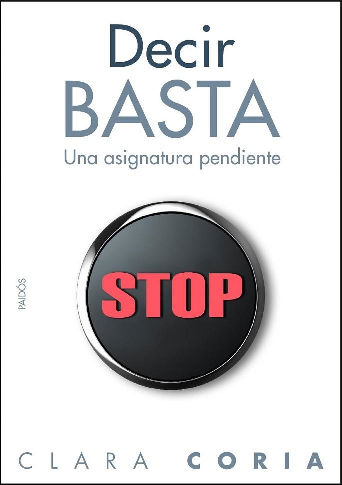 DECIR BASTA. UNA ASIGNATURA PENDIENTE | 9788449324383 | CORIA,CLARA