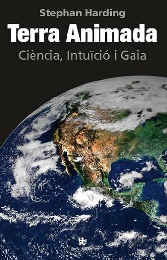 TERRA ANIMADA. CIENCIA, INTUICIO I GAIA | 9788496563971 | HARDING,STEPHAN